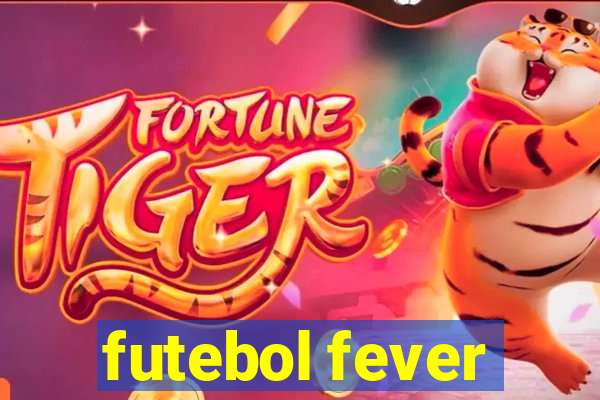 futebol fever